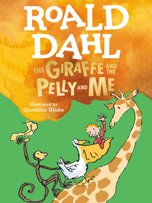 Title details for The Giraffe and the Pelly and Me by Roald Dahl - Available